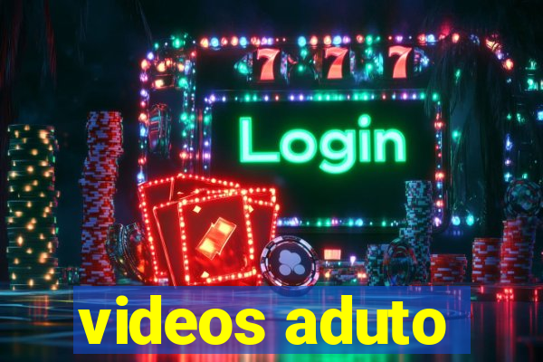 videos aduto